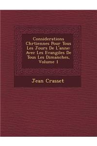 Considerations Chr Tiennes Pour Tous Les Jours de L'Ann E