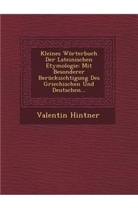 Kleines Worterbuch Der Lateinischen Etymologie
