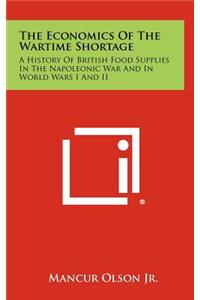 The Economics Of The Wartime Shortage