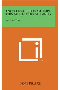 Encyclical Letter of Pope Pius XII on Holy Virginity