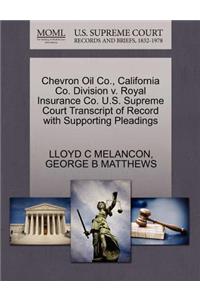 Chevron Oil Co., California Co. Division V. Royal Insurance Co. U.S. Supreme Court Transcript of Record with Supporting Pleadings
