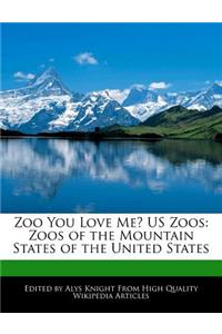 Zoo You Love Me? Us Zoos
