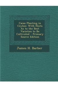 Cacao Planting in Ceylon