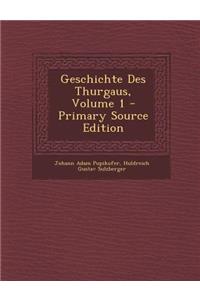 Geschichte Des Thurgaus, Volume 1