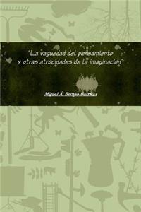 vaguedad del pensamiento y otras atrocidades de la imaginación