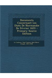 Documents Concernant Les Etats De Normandie De Février 1655