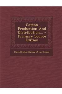 Cotton Production and Distribution...