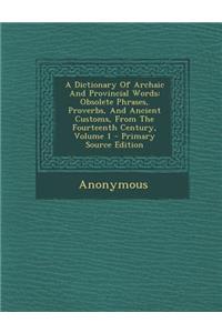 A Dictionary of Archaic and Provincial Words