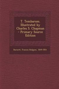 T. Tembarom. Illustrated by Charles S. Chapman - Primary Source Edition