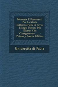 Memorie E Documenti Per La Storia Dell'università Di Pavia