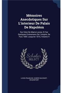 Mémoires Anecdotiques Sur L'interieur De Palais De Napoléon