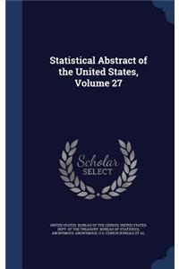 Statistical Abstract of the United States, Volume 27