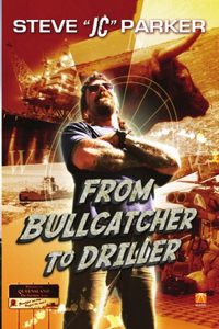 From Bullcatcher to Driller