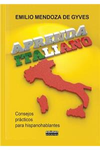 Aprenda Italiano. Consejos Practicos Para Hispanohablantes
