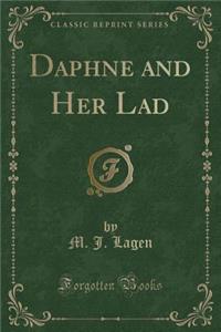 Daphne and Her Lad (Classic Reprint)