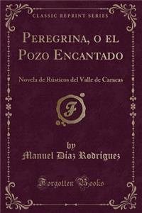 Peregrina, O El Pozo Encantado