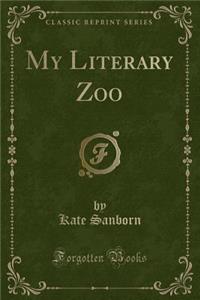 My Literary Zoo (Classic Reprint)