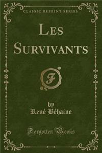 Les Survivants (Classic Reprint)