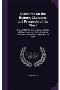 Discourse On the History, Character, and Prospects of the West