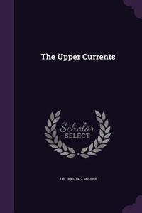 The Upper Currents