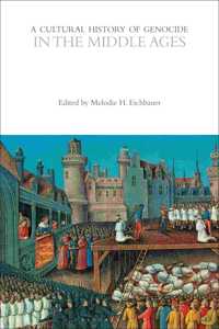 Cultural History of Genocide in the Middle Ages