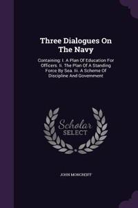 Three Dialogues On The Navy