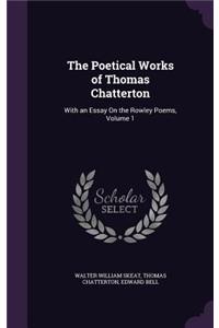 The Poetical Works of Thomas Chatterton