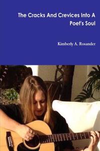 The Cracks and Crevices Into a Poet's Soul