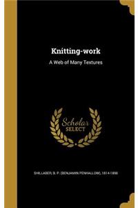 Knitting-work