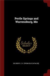 Pertle Springs and Warrensburg, Mo