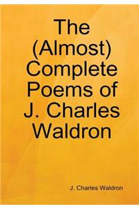 The (Almost) Complete Poems of J. Charles Waldron