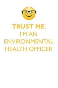 TRUST ME, I'M AN ENVIRONMENTAL HEALTH OFFICER AFFIRMATIONS WORKBOOK Positive Affirmations Workbook. Includes