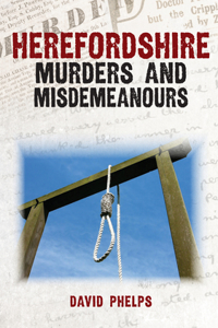 Herefordshire Murders and Misdemeanours
