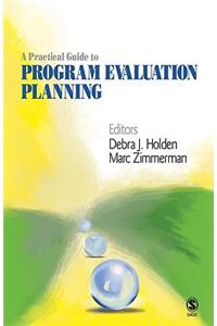 Practical Guide to Program Evaluation Planning