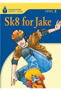 Sk8 for Jake
