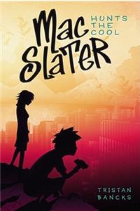 Mac Slater Hunts the Cool