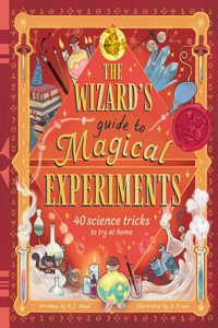 The Wizard's Guide to Magical Experiments