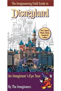 The Imagineering Field Guide to Disneyland