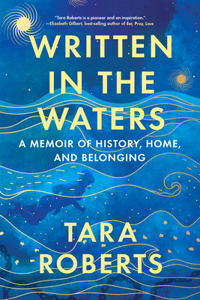 Written in the Waters: A Memoir of History, Home, and Belonging