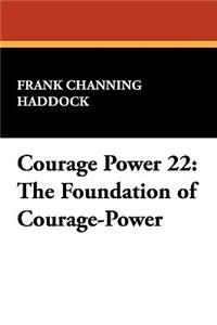 Courage Power 22