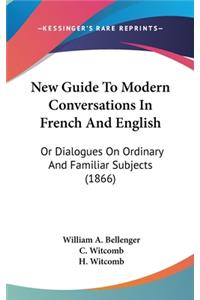 New Guide To Modern Conversations In French And English