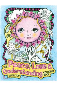 The Peace, Love and Understanding Coloring Book