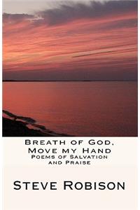 Breath Of God, Move My Hand