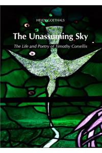 Unassuming Sky: The Life and Poetry of Timothy Corsellis