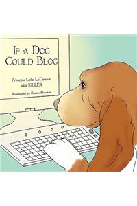 If a Dog Could Blog