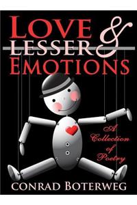 Love and Lesser Emotions
