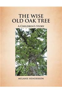 The Wise Old Oak Tree