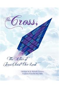 The Cross, the Altar of Jesus Christ Our Lord
