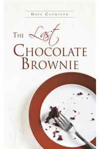 The Last Chocolate Brownie