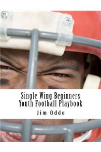 Single Wing Beginners Youth Football Playbook